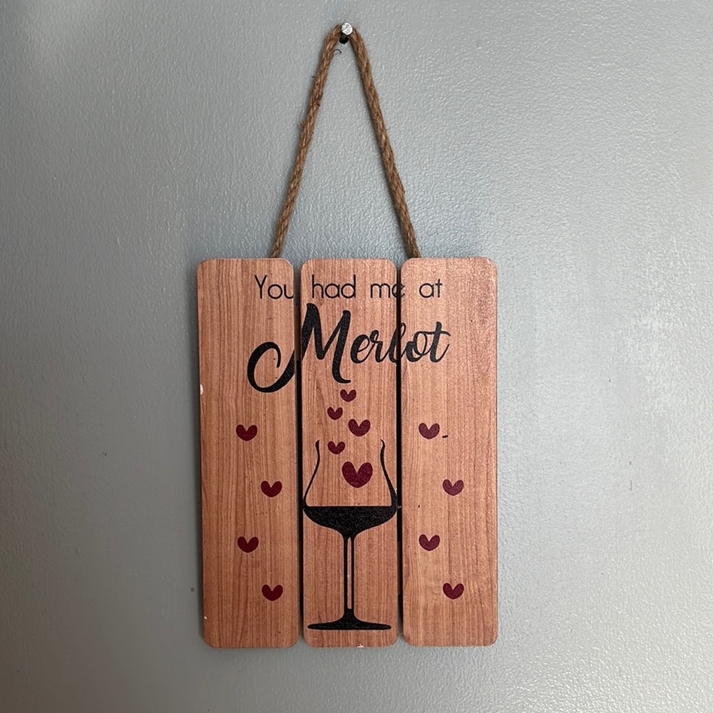 You Had Me at Merlot Planked sign
